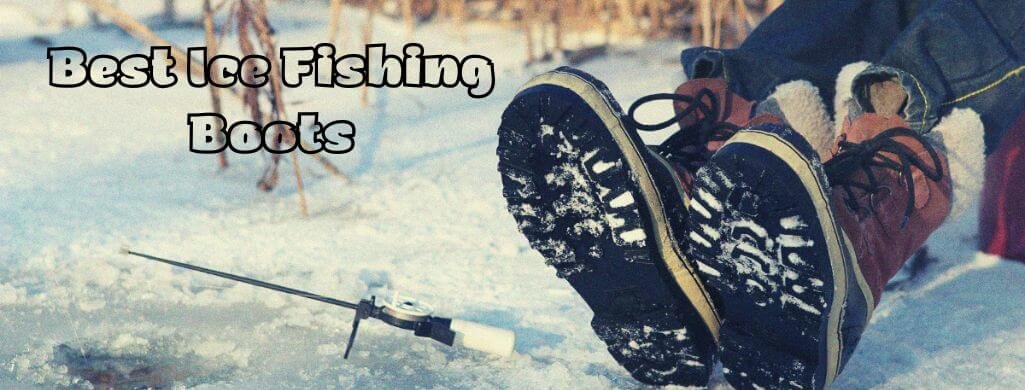 best ice fishing boots